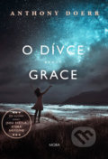 Kniha: O dívce Grace (Anthony Doerr). Moba, 2017 Kniha: O dívce Grace (Anthony Doerr). Moba, 2017