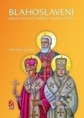Kniha: Blahoslavení (Miroslav Gavala). Redemptoristi - Slovo medzi nami, 2017 Kniha: Blahoslavení (Miroslav Gavala). Redemptoristi - Slovo medzi nami, 2017