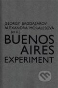 Buenos Aires Experiment - Georgij Bagdasarov, Akademie múzických umění, 2017