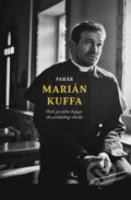 Kniha: Boh za teba bojuje do poslednej chvíle (Marián Kuffa). BeneMedia, 2017 Kniha: Boh za teba bojuje do poslednej chvíle (Marián Kuffa). BeneMedia, 2017