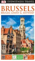 Kniha: Brussels, Bruges, Ghent and Antwerp (Dorling Kindersley). Dorling Kindersley, 2017 Kniha: Brussels, Bruges, Ghent and Antwerp (Dorling Kindersley). Dorling Kindersley, 2017