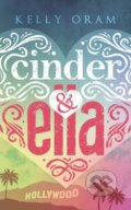 Kniha: Cinder & Ella (Kelly Oram). Baronet, 2018 Kniha: Cinder & Ella (Kelly Oram). Baronet, 2018