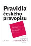 Kniha: Pravidla českého pravopisu (Academia). Academia, 2017 Kniha: Pravidla českého pravopisu (Academia). Academia, 2017