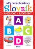 Kniha: Môj prvý obrázkový slovník (Matys). Matys, 2017 Kniha: Môj prvý obrázkový slovník (Matys). Matys, 2017