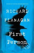 Kniha: First Person (Richard Flanagan). Vintage, 2017 Kniha: First Person (Richard Flanagan). Vintage, 2017