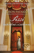 E-kniha: Sissi – náhodná cisárovná (Allison Pataki), 2017 E-kniha: Sissi – náhodná cisárovná (Allison Pataki), 2017