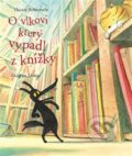 Kniha: O vlkovi, který vypadl z knížky (Grégoire Mabire), 2017 Kniha: O vlkovi, který vypadl z knížky (Grégoire Mabire), 2017
