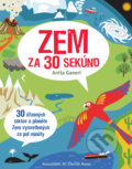 Kniha: Zem za 30 sekúnd (Anita Ganeri). Slovart, 2017 Kniha: Zem za 30 sekúnd (Anita Ganeri). Slovart, 2017