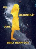 Kniha: Milionkrát June (Emily Henry). CooBoo CZ, 2018 Kniha: Milionkrát June (Emily Henry). CooBoo CZ, 2018