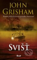 Kniha: Svišť (John Grisham). Ikar, 2017 Kniha: Svišť (John Grisham). Ikar, 2017