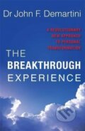 Kniha: The Breakthrough Experience (John F. Demartini). Hay House, 2002 Kniha: The Breakthrough Experience (John F. Demartini). Hay House, 2002