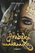 Kniha: Arabská milenka (Mirka Manáková). Marenčin PT, 2017 Kniha: Arabská milenka (Mirka Manáková). Marenčin PT, 2017