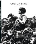 Kniha: Custom Bike Life (Michael Köckritz). Te Neues, 2017 Kniha: Custom Bike Life (Michael Köckritz). Te Neues, 2017