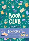 My Book Club Journal (Weldon Owen). Weldon Owen, 2023 My Book Club Journal (Weldon Owen). Weldon Owen, 2023