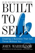 Kniha: Built to Sell (John Warrillow). Portfolio, 2012 Kniha: Built to Sell (John Warrillow). Portfolio, 2012