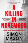 Kniha: A Killing in November (Simon Mason). Riverrun, 2022 Kniha: A Killing in November (Simon Mason). Riverrun, 2022