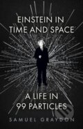 Kniha: Einstein in Time and Space (Samuel Graydon). John Murray, 2023 Kniha: Einstein in Time and Space (Samuel Graydon). John Murray, 2023