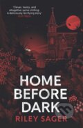 Kniha: Home Before Dark (Riley Sager). Hodder Paperback, 2021 Kniha: Home Before Dark (Riley Sager). Hodder Paperback, 2021