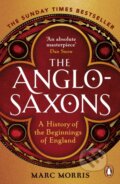 Kniha: The Anglo-Saxons (Marc Morris). Cornerstone, 2022 Kniha: The Anglo-Saxons (Marc Morris). Cornerstone, 2022