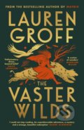 Kniha: The Vaster Wilds (Lauren Groff). Hutchinson, 2023 Kniha: The Vaster Wilds (Lauren Groff). Hutchinson, 2023