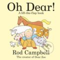 Kniha: Oh Dear! (Rod Campbell). Pan Macmillan, 2023 Kniha: Oh Dear! (Rod Campbell). Pan Macmillan, 2023