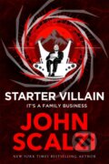 Kniha: Starter Villain (John Scalzi). Tor, 2023 Kniha: Starter Villain (John Scalzi). Tor, 2023