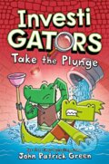 Kniha: Investigators: Take the Plunge (John Patrick Green). Pan Macmillan, 2021 Kniha: Investigators: Take the Plunge (John Patrick Green). Pan Macmillan, 2021