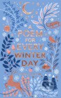 Kniha: A Poem for Every Winter Day (Allie Esiri). Pan Macmillan, 2020 Kniha: A Poem for Every Winter Day (Allie Esiri). Pan Macmillan, 2020