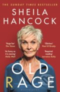 Kniha: Old Rage (Sheila Hancock). Bloomsbury, 2023 Kniha: Old Rage (Sheila Hancock). Bloomsbury, 2023