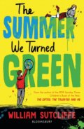 Kniha: The Summer We Turned Green (William Sutcliffe). Bloomsbury, 2021 Kniha: The Summer We Turned Green (William Sutcliffe). Bloomsbury, 2021
