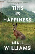 Kniha: This Is Happiness (Niall Williams). Bloomsbury, 2020 Kniha: This Is Happiness (Niall Williams). Bloomsbury, 2020