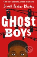 Kniha: Ghost Boys (Jewell Parker Rhodes). Orion, 2018 Kniha: Ghost Boys (Jewell Parker Rhodes). Orion, 2018