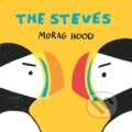 Kniha: The Steves (Morag Hood). Two Hoots, 2019 Kniha: The Steves (Morag Hood). Two Hoots, 2019