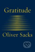 Kniha: Gratitude (Oliver Sacks). Picador, 2015 Kniha: Gratitude (Oliver Sacks). Picador, 2015