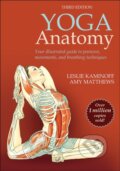 Kniha: Yoga Anatomy (Amy Matthews a Leslie Kaminoff). Human Kinetics, 2021 Kniha: Yoga Anatomy (Amy Matthews a Leslie Kaminoff). Human Kinetics, 2021