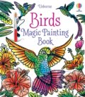 Kniha: Birds Magic Painting Book (Abigail Wheatley). Usborne, 2022 Kniha: Birds Magic Painting Book (Abigail Wheatley). Usborne, 2022