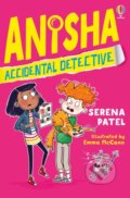 Kniha: Anisha, Accidental Detective (Serena Patel). Usborne, 2020 Kniha: Anisha, Accidental Detective (Serena Patel). Usborne, 2020