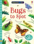 Kniha: Bugs to Spot (Kirsteen Robson a Sam Smith). Usborne, 2019 Kniha: Bugs to Spot (Kirsteen Robson a Sam Smith). Usborne, 2019