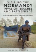 Kniha: Visiting the Normandy Invasion Beaches and Battlefields (Gareth Hughes). Pen and Sword, 2019 Kniha: Visiting the Normandy Invasion Beaches and Battlefields (Gareth Hughes). Pen and Sword, 2019