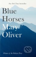 Kniha: Blue Horses (Mary Oliver). Corsair, 2018 Kniha: Blue Horses (Mary Oliver). Corsair, 2018