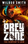 Kniha: Prey Zone: The Serpent's Lair (Keith Chapman, Steve Cole a Wilbur Smith). Hot Key, 2023 Kniha: Prey Zone: The Serpent's Lair (Keith Chapman, Steve Cole a Wilbur Smith). Hot Key, 2023
