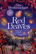 Kniha: Red Leaves (Sita Brahmachari). Pan Macmillan, 2014 Kniha: Red Leaves (Sita Brahmachari). Pan Macmillan, 2014