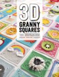 Kniha: 3D Granny Squares (Caitie Moore, Celine Semaan a Sharna Moore). David and Charles, 2019 Kniha: 3D Granny Squares (Caitie Moore, Celine Semaan a Sharna Moore). David and Charles, 2019