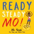 Kniha: Ready Steady Go Mo (Kes Gray a Mo Farah). Hodder Children's Books, 2016 Kniha: Ready Steady Go Mo (Kes Gray a Mo Farah). Hodder Children's Books, 2016