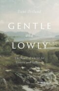 Kniha: Gentle and Lowly (Ortlund Dane). Crossway Books, 2020 Kniha: Gentle and Lowly (Ortlund Dane). Crossway Books, 2020