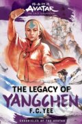 Kniha: Avatar, the Last Airbender: The Legacy of Yangchen (Chronicles of the Avatar Book 4) (F. C. Yee). Amulet Books, 2023 Kniha: Avatar, the Last Airbender: The Legacy of Yangchen (Chronicles of the Avatar Book 4) (F. C. Yee). Amulet Books, 2023