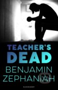 Kniha: Teacher's Dead (Benjamin Zephaniah). Bloomsbury, 2018 Kniha: Teacher's Dead (Benjamin Zephaniah). Bloomsbury, 2018