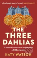 Kniha: The Three Dahlias (Katy Watson). Constable, 2023 Kniha: The Three Dahlias (Katy Watson). Constable, 2023