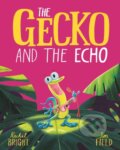 Kniha: The Gecko and the Echo (Rachel Bright). Orchard, 2023 Kniha: The Gecko and the Echo (Rachel Bright). Orchard, 2023