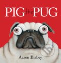 Kniha: Pig the Pug (Aaron Blabey). Scholastic, 2015 Kniha: Pig the Pug (Aaron Blabey). Scholastic, 2015
